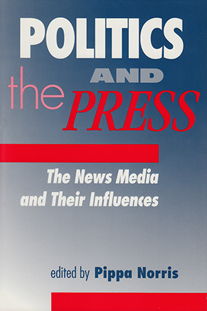 Politics and the Press: The News Media and Their Influences