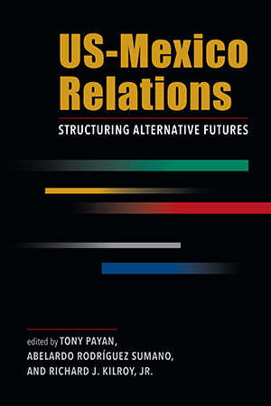 US-Mexico Relations: Structuring Alternative Futures