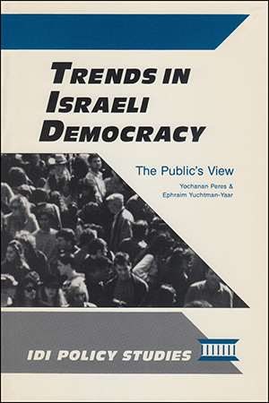 Trends in Israeli Democracy: The Public's View