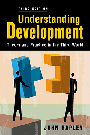 Understanding Development: Theory and Practice in the Third World, 3rd Edition