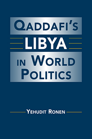 Qaddafi's Libya in World Politics