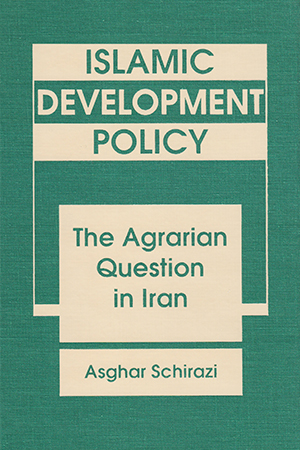 Islamic Development Policy: The Agrarian Question in Iran