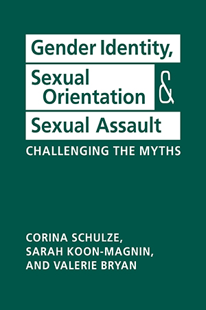 Gender Identity, Sexual Orientation, and Sexual Assault: Challenging the Myths