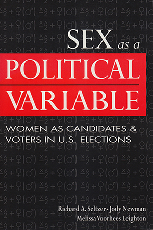 Sex as a Political Variable: Women as Candidates and Voters in U.S. Elections