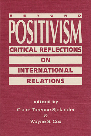 Beyond Positivism: Critical Reflections on International Relations