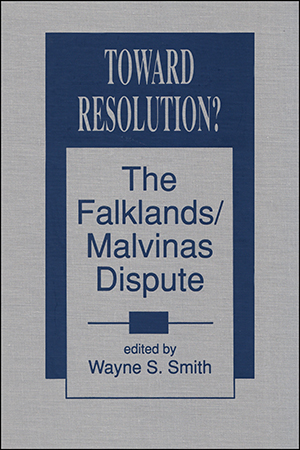 Toward Resolution? The Falklands/Malvinas Dispute