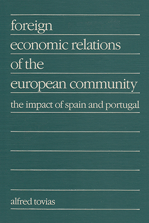 Foreign Economic Relations of the European Community: The Impact of Spain and Portugal