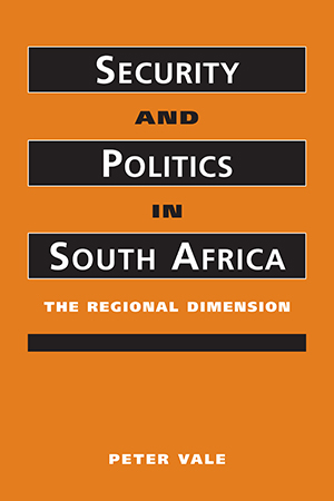 Security and Politics in South Africa: The Regional Dimension