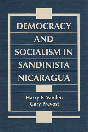 Democracy and Socialism in Sandinista Nicaragua