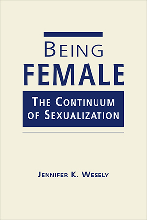 Being Female: The Continuum of Sexualization