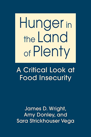 Hunger in the Land of Plenty: A Critical Look at Food Insecurity