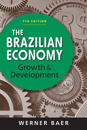 The Brazilian Economy: Growth and Development, 7th edition