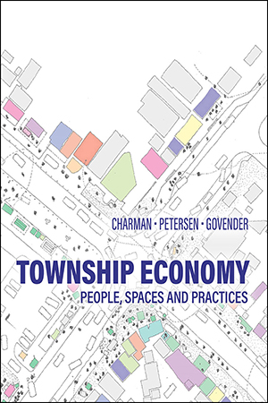 Township Economy: People, Spaces, and Practices 