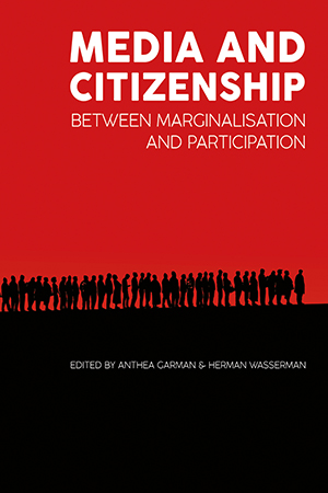 Media and Citizenship: Between Marginalisation and Participation