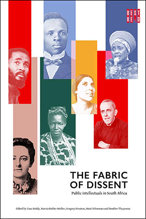 The Fabric of Dissent: Public Intellectuals in South Africa