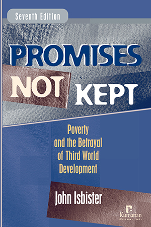 Promises Not Kept: Poverty and the Betrayal of Third World Development, 7th edition