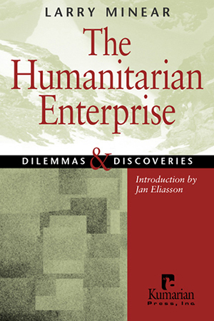 The Humanitarian Enterprise: Dilemmas and Discoveries