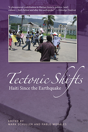 Tectonic Shifts: Haiti Since the Earthquake