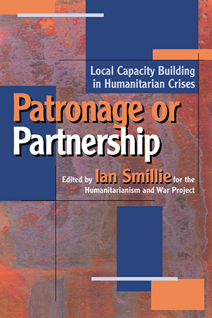 Patronage or Partnership: Local Capacity Building in Humanitarian Crises