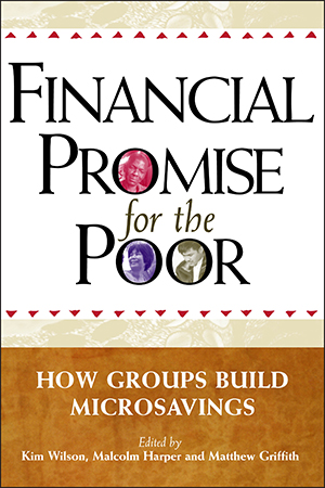 Financial Promise for the Poor: How Groups Build Microsavings