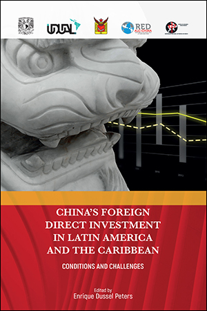 China’s Foreign Direct Investment in Latin America and the Caribbean: Conditions and Challenges