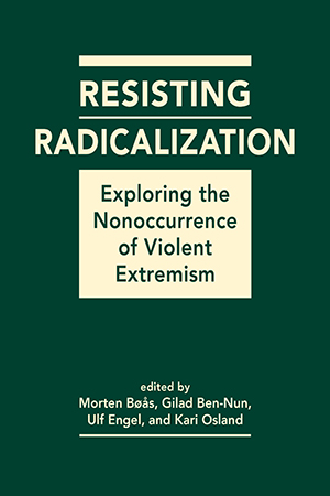 Resisting Radicalization: Exploring the Nonoccurrence of Violent Extremism