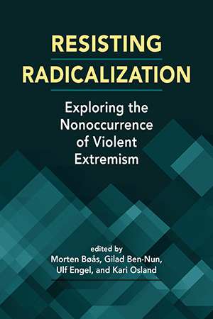 Resisting Radicalization: Exploring the Nonoccurrence of Violent Extremism