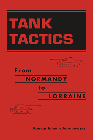 Tank Tactics: From Normandy to Lorraine