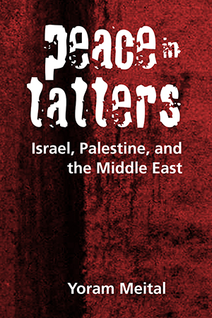 Peace in Tatters: Israel, Palestine, and the Middle East