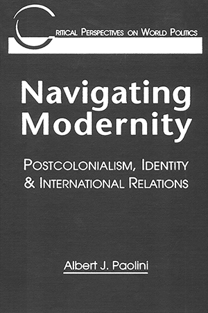 Navigating Modernity: Postcolonialism, Identity, and International Relations