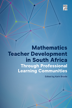 Mathematics Teacher Development in South Africa Through Professional Learning Communities