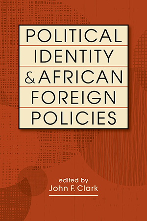 Political Identity and African Foreign Policies