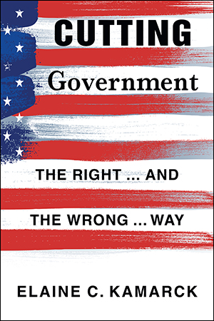 Cutting Government: The Right ... and the Wrong ... Way