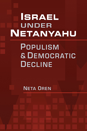 Israel Under Netanyahu: Populism and Democratic Decline