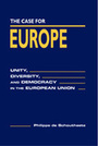 The Case for Europe: Unity, Diversity, and Democracy in the European Union