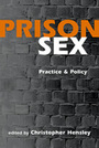 Prison Sex: Practice and Policy