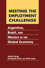 Meeting the Employment Challenge: Argentina, Brazil, and Mexico in the Global Economy