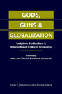 Gods, Guns, and Globalization: Religious Radicalism and International Political Economy