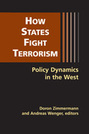 How States Fight Terrorism: Policy Dynamics in the West