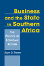 Business and the State in Southern Africa: The Politics of Economic Reform