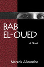 Bab el-Oued [a novel]