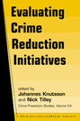 Evaluating Crime Reduction Initiatives 