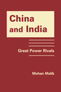 China and India: Great Power Rivals