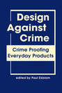 Design Against Crime: Crime Proofing Everyday Products