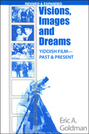 Visions, Images, and Dreams: Yiddish Film—Past and Present, revised edition