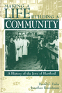 Making a Life Building a Community: A History of the Jews of Hartford