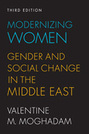 Modernizing Women: Gender and Social Change in the Middle East, 3rd edition