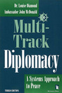 Multi-Track Diplomacy: A Systems Approach to Peace, 3rd edition
