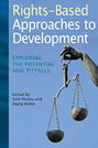 Rights-Based Approaches to Development: Exploring the Potential Pitfalls