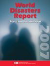 World Disasters Report 2007: Focus on Discrimination